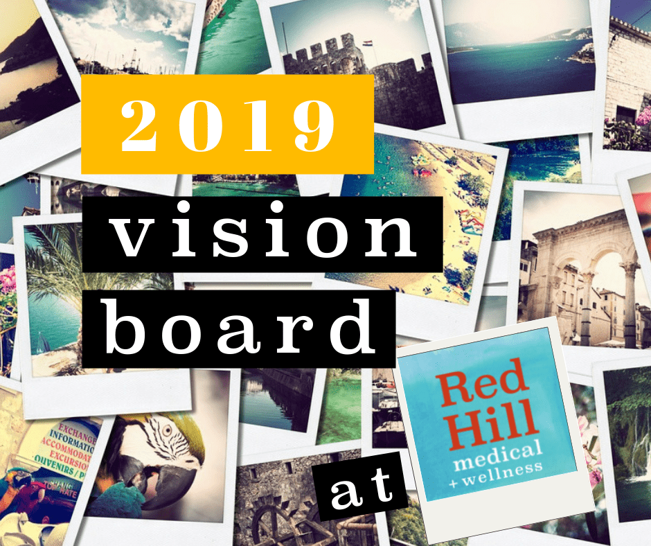 A collage of photos with the words " 2 0 1 9 vision board at red hill medical centers ".